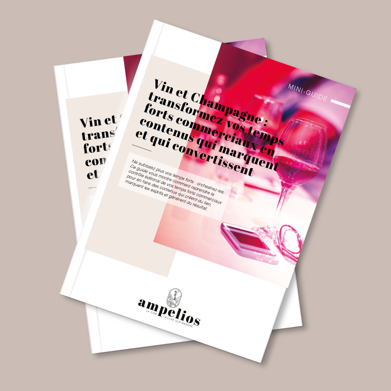 Guide Ampelios pour transformer les temps forts commerciaux du vin et du champagne en contenus engageants et performants